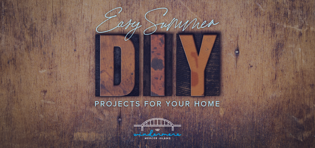 Easy Summer DIY Projects for Your Home